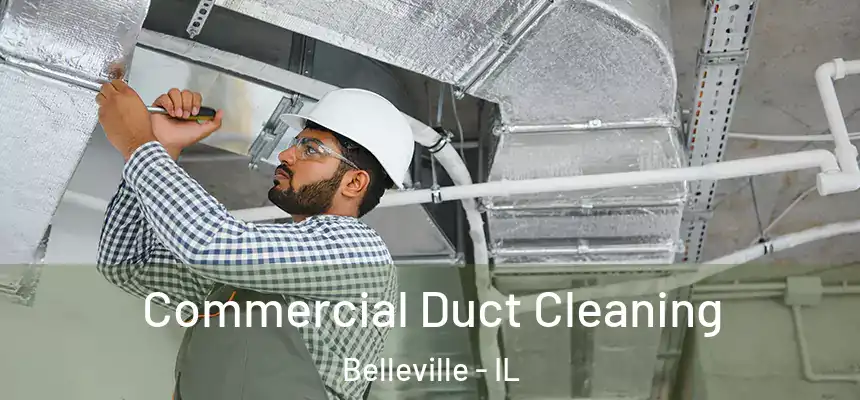 Commercial Duct Cleaning Belleville - IL