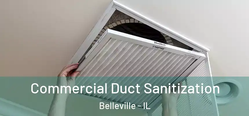 Commercial Duct Sanitization Belleville - IL