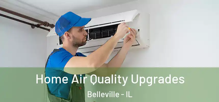  Home Air Quality Upgrades Belleville - IL