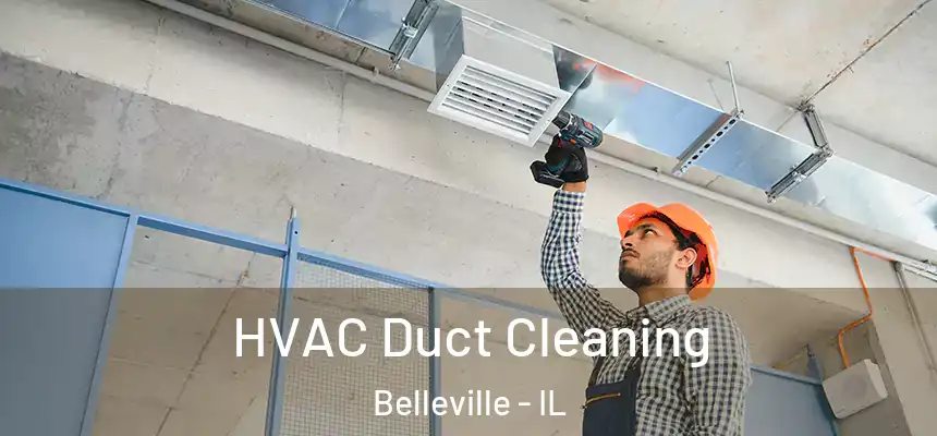 HVAC Duct Cleaning Belleville - IL