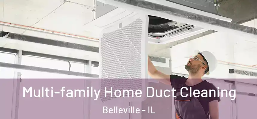  Multi-family Home Duct Cleaning Belleville - IL