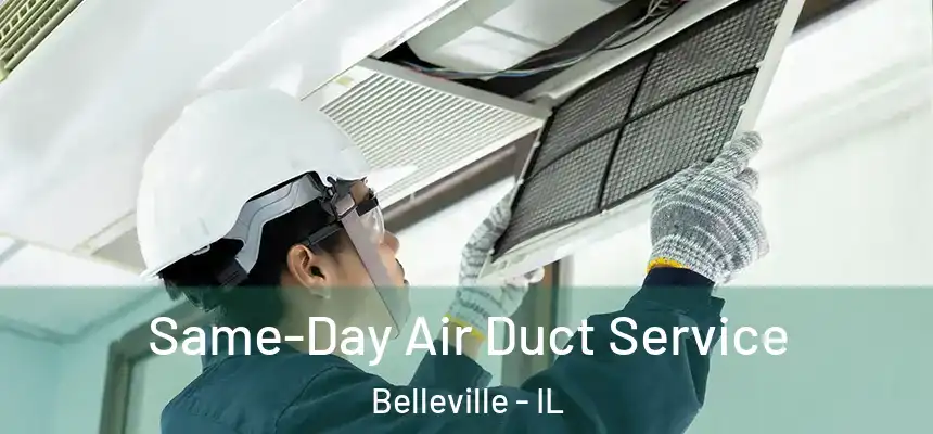 Same-Day Air Duct Service Belleville - IL