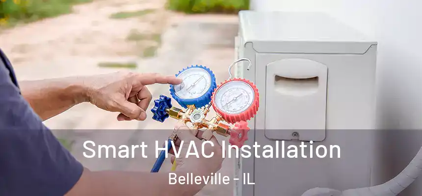  Smart HVAC Installation Belleville - IL