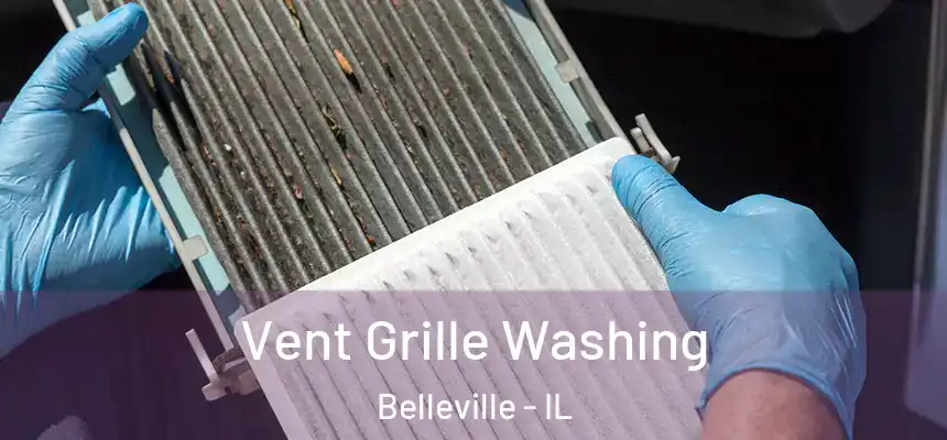 Vent Grille Washing Belleville - IL
